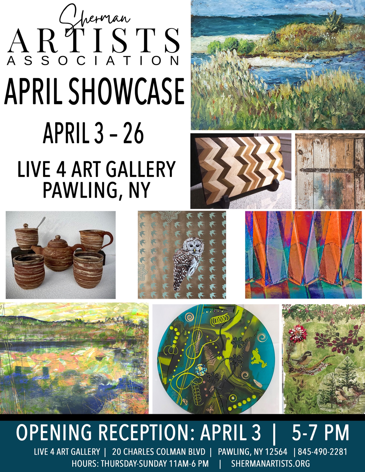 April Showcase
Sherman Artists Association @ Live 4 Art Gallery in Pawling, NY

April 3 – 26, 2026

Opening Reception April 3,  2026  5-7 pm

Live 4 Art Gallery

20 Charles Colman Blvd

Pawling, NY 12564

845-490-2281

Hours: Thursdays Through Sundays 11 AM-6 PMThe Sherman Artists Association is presenting “April Showcase” at the Live 4 Art Gallery in Pawling New York.  There are paintings, photographs, glass, woodworks and pottery by thirty talented artists who have created over eighty artworks!  There will be an opening reception on Friday April 3, 5 – 7pm.  The gallery will be open 11 am – 6pm Thursdays through Sundays April 3 through  April 26, 2026. For more information:  www.shermanartists.org

The show is juried by Elizabeth MacDonald and Souby Boski.  Best in Show, 1st, 2nd, and 3rd Place ribbons will be awarded. Elizabeth MacDonald is a renowned Bridgewater, Connecticut-based potter/sculptor known for creating large-scale, textured clay tile panels that evoke geological, and archaeological themes.  Souby Boski has been an Art teacher in the CT public schools and Adjunct Professor of Art at Naugatuck Valley Community College. Since 2004, she has been teaching painting & ceramic classes and workshops at area art education venues in CT, MA and FL. Participating artists are from Patterson and Pawling, NY, and Bethel, Kent, New Fairfield, New Milford, Newtown, Redding, and Sherman, CT.  The artists are:  Terry Ariano, Bethe Bogues, Randy Carboni, Donna Castelluccio, Greg Chadwick, Phyllis Chadwick, Carolyn Cohen, Eva DeFranco, Cynthia Dunn, Jennifer Forlastro, Jeff Ginsburg, Karen Golden, Tony Gomez, Bill Gore, Ted Hollander, Linda Hubbard, Elizabeth Knowles, Beth Levine, Kenny Litwack, Susan Locke, Mary Jane Magoon, Courtney Onofer, Terry Pasquale, Kathy Peck, Charlene Rocanelli – Leichter, Jamie Seymour, Virginia Schaffer, Lynn Slonaker, James Stasiak and Estelle Trabucco. #ArtShow
#LocalArt
#SupportLocalArtists
#ArtExhibition
#ArtEvent
FineArt
OriginalArt
ArtCollector
ArtLovers
CreativeCommunity