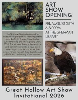 Great Hollow Art Show Invitational 2026  The Sherman Library is pleased to announce a group show featuring artists from the Ninth Annual Great Hollow Juried Painting and Photography Show, May 2026.  The winners, honorable mentions, and committee members will share their love of nature through their depictions of wildlife and the beauty of the seasons.  The Great Hollow Art Show 2026 raised $1700 for the Great Hollow Nature Preserve. The artist reception will be held at the library on Friday August 28, 6– 8 pm.  The exhibit will be on display at the Sherman Library from August 28 – October 14, 2026 both at the Library and on their website, www.ShermanLibrary.org.The featured artists, using their paintbrushes or cameras, have captured the beauty of the seasons, the rural landscape, the antics of bears, the beauty of a bird, the joy of gardens, and more.  They remind us of the many faces of nature and how it offers us joy and beauty to nourish and replenish our souls.The Sherman Library show will showcase these selected painters and photographers:  Christy Bonaiuto, John Charles, Phyllis Chadwick, John Clery, Carolyn Cohen, Betsy Duckworth, John Foley, Jeff Ginsburg, Karen Golden, Linda Hubbard, Bonnie Johnson, Dave King, Beth Levine, Susan Locke, Christina Maschke, Dena Mitchell, Cynthia O’Connor, Masumi O’Donnell, Virginia Schaffer, and B Forrest Sheperd,For more information on the photographers’ club, visit Facebook: Great Hollow Photographers Club:  www.facebook.com/GHPClub.  #artshows #localart #natureart #supportartists #fypシ❤️💞❤️