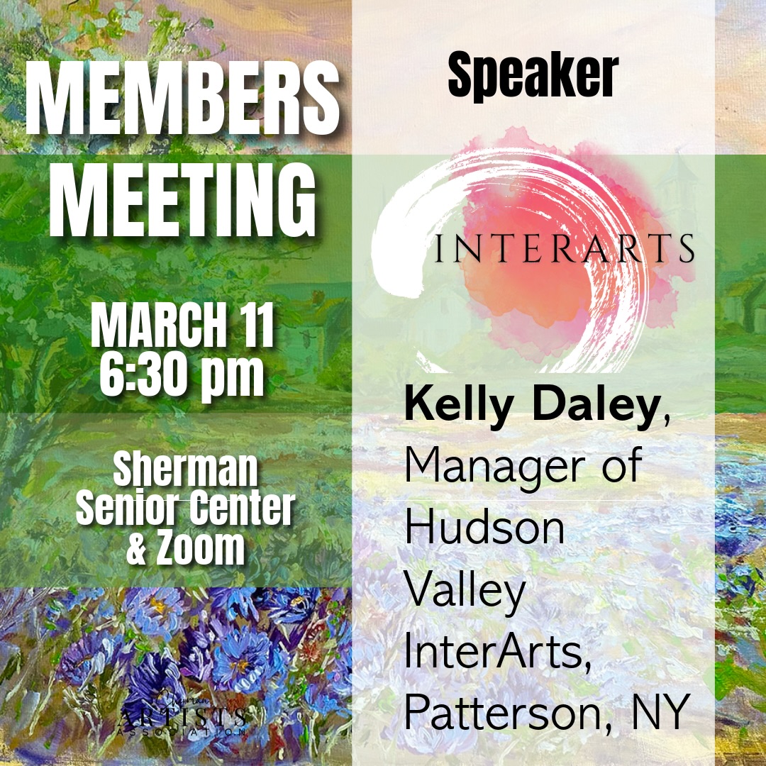 Sherman Artists Meeting
Wednesday - March 11, 2026

Sherman Senior Center  6:30 pm and on Zoom.  Speaker, Kelly Daley, Manager of Hudson Valley InterArts.
Located in Patterson, NY, the mission of Hudson Valley InterArts is to create a safe and inclusive environment to effectively build community and relationship around artistic practices. Hudson Valley InterArts aims to support the social and emotional health of community members by fostering inclusivity and community connection through creative and healing arts. #ArtistsAssociation
#ArtistCommunity
#LocalArtists
#CreativeCommunity
#artistsmeeting