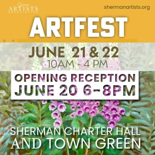 The Sherman ARTFEST 2025 is this week June 20– 22, 2025! 

Come join us at the fourth Sherman ARTFEST, sponsored by the Sherman Artists Association (SAA), both indoors at the Charter Hall (Above the Firehouse) and outdoors on the Town Green (by the Daily Market and Firehouse) in Sherman.  Thirty-one artists will be selling paintings, photographs, pottery, jewelry, plus wood and fabric arts.  There will be an opening reception in Charter Hall, 1 Route 39 North, Sherman, CT on Friday June 20, 2025 6 – 8pm with refreshments and live music. 
The show will also be open Saturday and Sunday June 21 and 22, 2024  10am – 4pm.  Please stop by and meet an artist,  learn what inspires them and perhaps purchase some great art!  #artfest #art #artists #supportlocalartists #photographers #potter #artshows