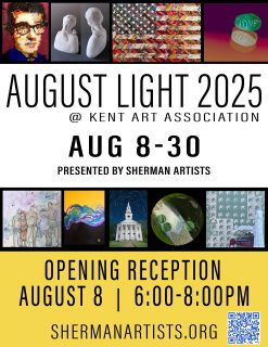 August Light: A Sherman Artists Exhibition Opening Reception: Friday, August 8 | 6–8 PM

Celebrate the glow of late summer at August Light, a stunning exhibition presented by Sherman Artists at the Kent Art Association. This show features an inspiring collection of artwork in all genres and mediums—from painting and photography to sculpture and glass works.

Join us for the opening reception on August 8 to meet the artists, enjoy refreshments, and explore this vibrant showcase of creativity.

See something you love? Take it home!
Purchasing a piece directly supports local artists and helps keep the creative spirit thriving in our community.

Free and open to the public. Come be inspired—and maybe leave with something beautiful.

#fyp #foryoupage #art #artexhibitions #artshow #artist #localart #kentct #supportlocalartists #artlover #artcurator #artcollector